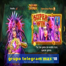 grupo telegram mas 18